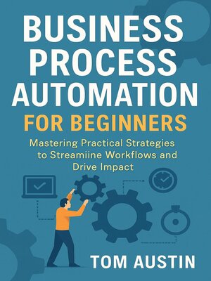 cover image of Business Process Automation for Beginners